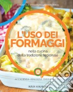 L'uso dei formaggi nella cucina della tradizione regionale libro