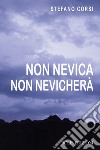 Non nevica, non nevicherà libro