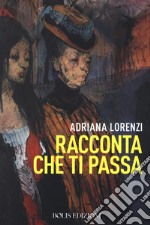 Racconta che ti passa libro