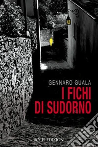I fichi di Sudorno libro