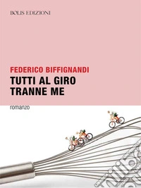 Tutti al Giro tranne me