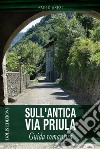 Sull'antica via Priula libro