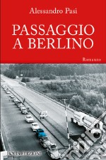 Passaggio a Berlino libro