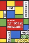 Tutti insieme inconsciamente libro