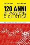 120 anni di passione ciclistica. UCB Bergamasca 1902 libro