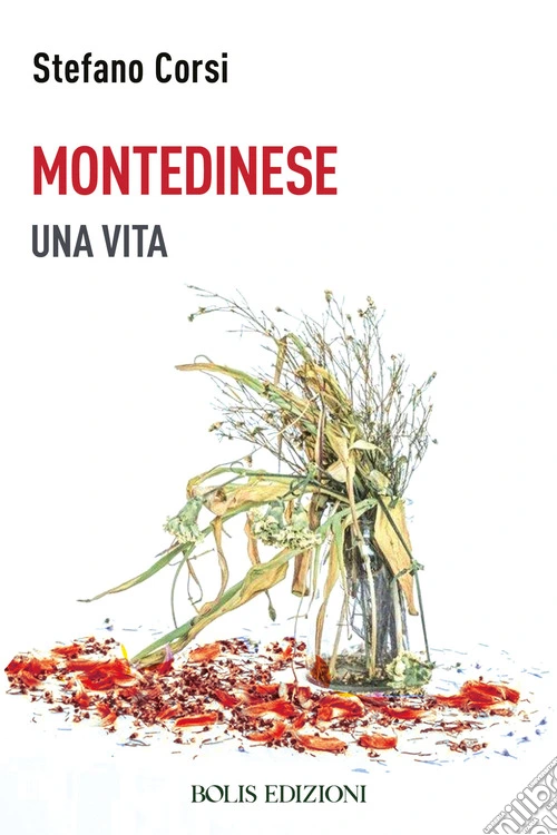 Montedinese. Una vita