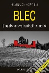 Blec. Una storia nera tra ribolla e merlot libro di Morassi Gianluca