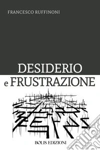 Desiderio e frustrazione