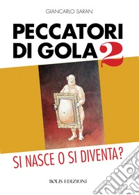 Peccatori di gola libro
