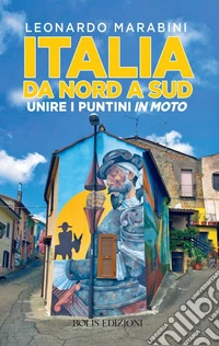 Italia da nord a sud unire i puntini libro