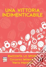 Una vittoria indimenticabile libro