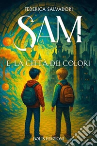 Sam e la città dei colori libro