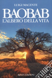 Baobab. L'albero della vita libro