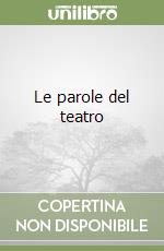 Le parole del teatro