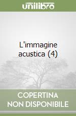 L'immagine acustica (4)