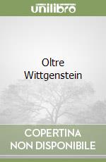 Oltre Wittgenstein libro