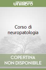 Corso di neuropatologia