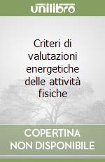 Criteri di valutazioni energetiche delle attività fisiche