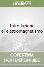 Introduzione all'elettromagnetismo