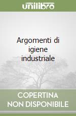 Argomenti di igiene industriale