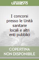 I concorsi presso le Unità sanitarie locali e altri enti pubblici