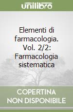 Elementi di farmacologia. Vol. 2/2: Farmacologia sistematica libro