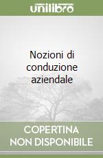 Nozioni di conduzione aziendale libro