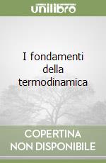 I fondamenti della termodinamica libro