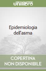 Epidemiologia dell'asma libro