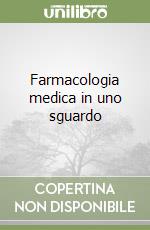 Farmacologia medica in uno sguardo libro