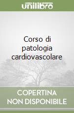 Corso di patologia cardiovascolare