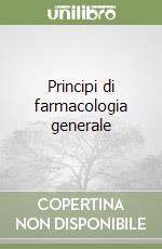 Principi di farmacologia generale libro