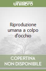 Riproduzione umana a colpo d'occhio libro