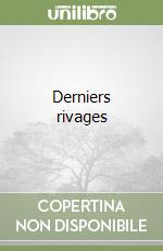 Derniers rivages