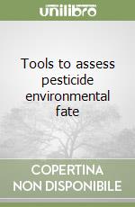 Tools to assess pesticide environmental fate libro