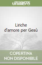 Liriche d'amore per Gesù