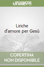 Liriche d'amore per Gesù libro