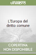 L'Europa del diritto comune
