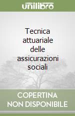 Tecnica attuariale delle assicurazioni sociali