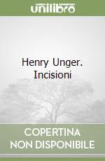 Henry Unger. Incisioni libro