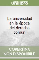 La universidad en la época del derecho comun libro