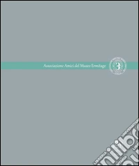 Associazione Amici del Museo Ermitage libro