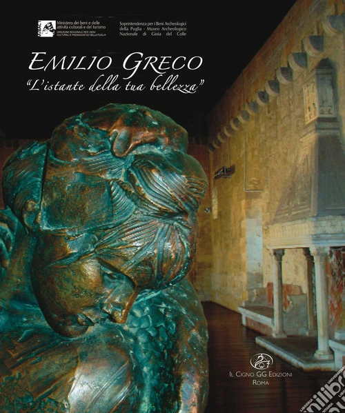 Emilio Greco. «L'istante della tua bellezza»