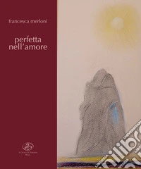 Perfetta nell'amore