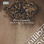 Pizzi Cannella. Salon de musique and other paintings. Ediz. inglese e russa libro