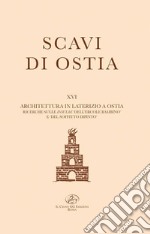 Architettura in laterizio a Ostia. Ricerche sulle insulse dell'«Ercole bambino» e del «Soffitto dipinto» libro