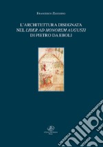 L'architettura disegnata nel Liber ad honorem Augusti di Pietro da Eboli