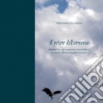 Il potere dell'armonia. Introduzione al 'De arte venandi cum avibus' di Federico II con commenti e illustrazioni fotografiche di passi scelti libro