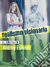 Realismo visionario. Gli acquerelli di Andrey Esionov. Ediz. illustrata libro