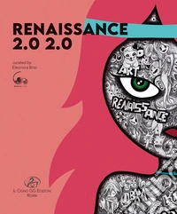 Renaissance 2.0 2.0. Ediz. illustrata libro